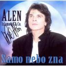 ALEN ISLAMOVIC & CO - Samo nebo zna, Album 1999 - Original Signi ALEN ISLAMOVIC & CO - Samo nebo zna, Album 1999 - Original Signi